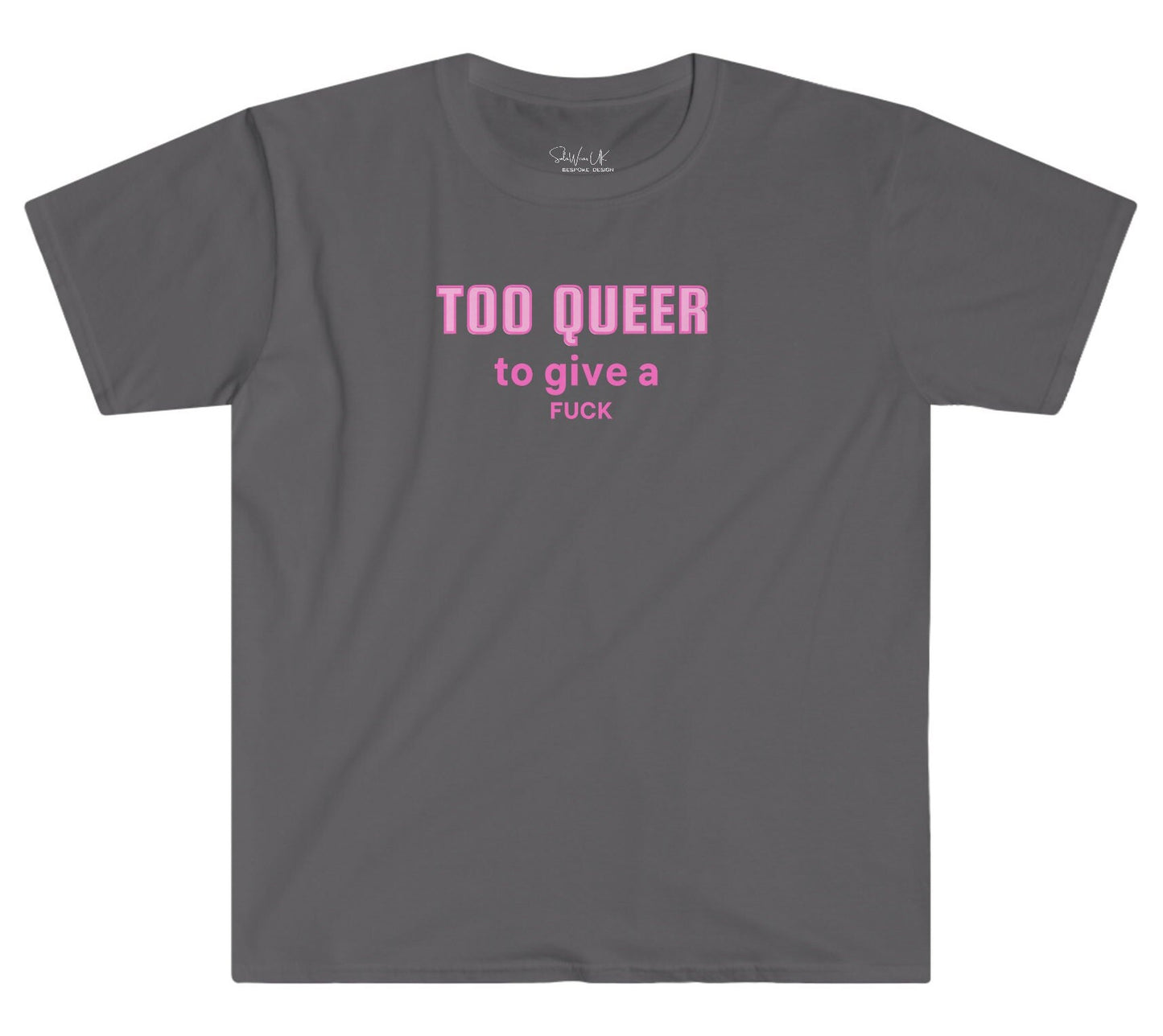 Too Queer to give a Fuck - Pride Queer T-Shirt | Gender Queer Tee | Ace Queer | Pride Clothing | Aromantic, Love is Love